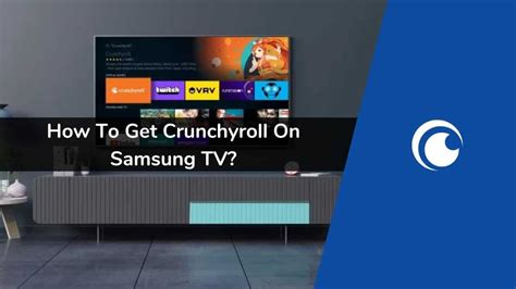 How to get crunchyroll on samsung tv. Things To Know About How to get crunchyroll on samsung tv. 